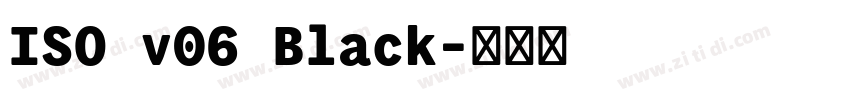 ISO v06 Black字体转换